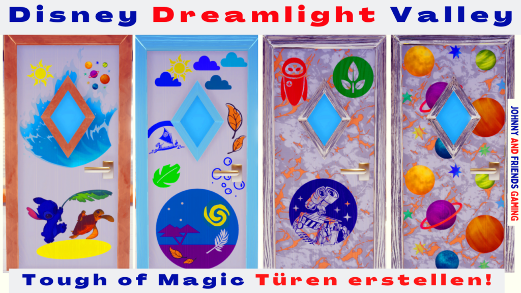 Disney Dreamlight Valley Touch of Magic Türen erstellen. Stitch Türe, Natur Türe, WALL-E und EVE Türe, Sternen - Weltall Türen Design.