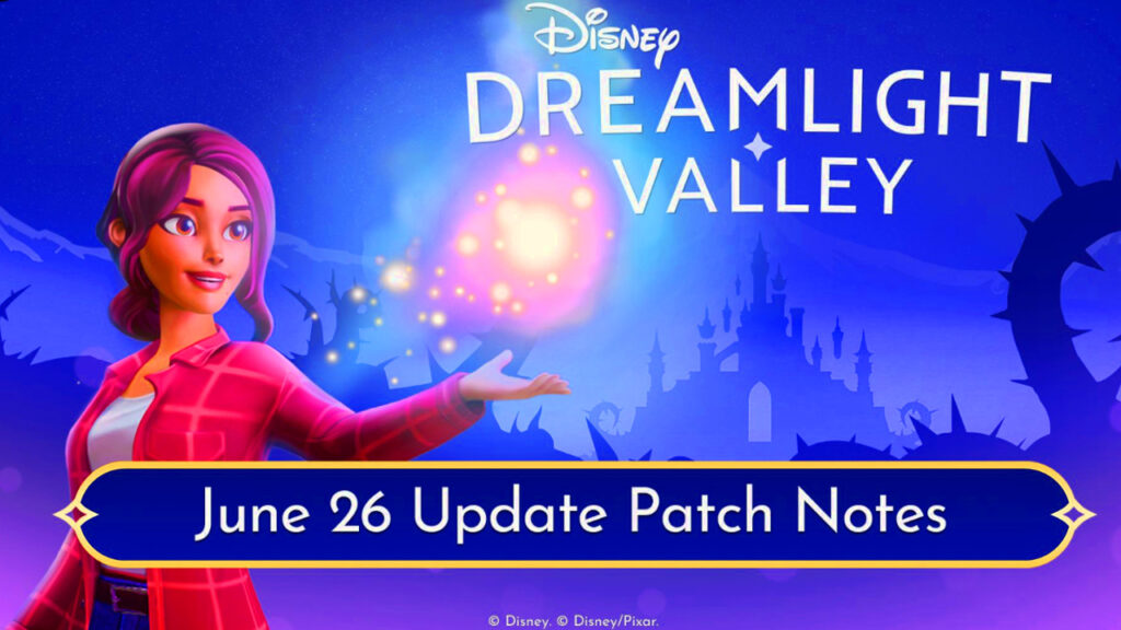 229 228 Patch Notes 24 06 2024 Disney Dreamlight Valley